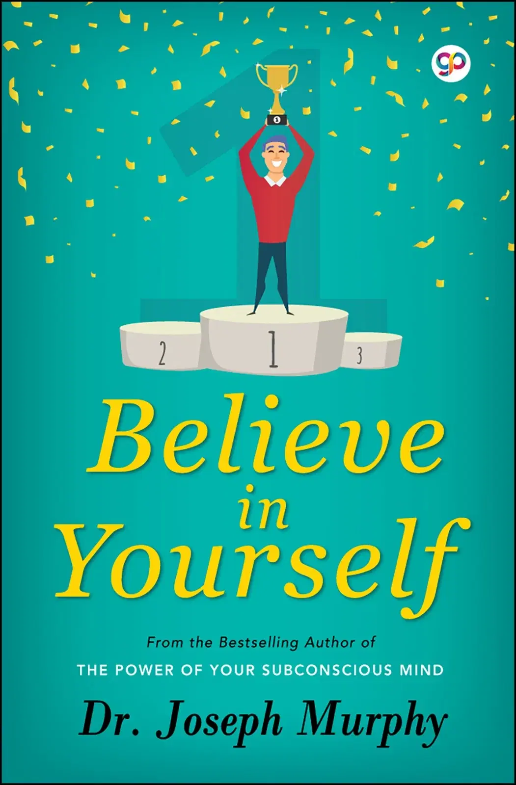Believe in Yourself by Joseph Murphy (Hardcover Book)