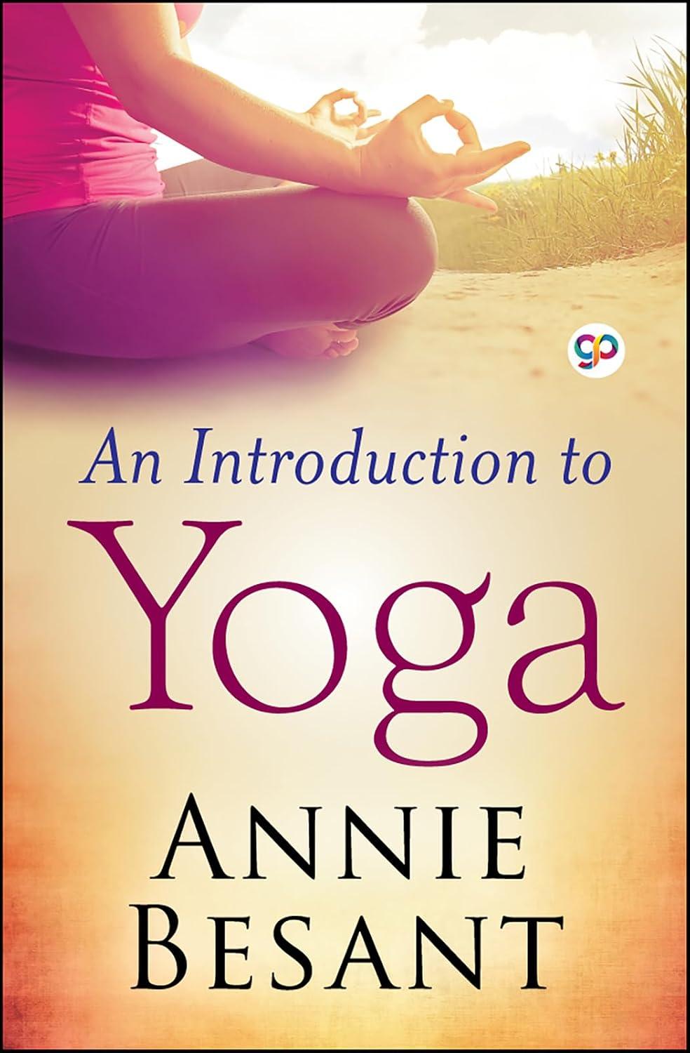 An Introduction to Yoga by Annie Besant (Paperback Book)